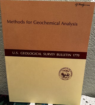 Item #20463 Methods for Geochemical Analysis, 1987, USGS Bulletin, Number 1770. P. A. Baedecker