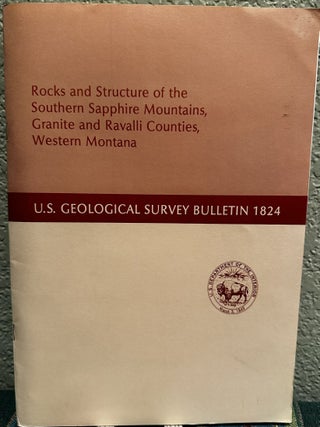 Item #20484 Rocks and Structure of the Southern Sapphire Mountains, Granite and Ravalli Counties,...