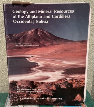 Item #20536 Geology and mineral resources of the Altiplano and Cordillera Occidental, Bolivia. U....