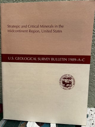 Item #20544 Strategic and Ciritcal Minerals in the Midcontinent Region, United States. W. D. Day,...