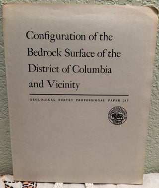 Item #20638 Configuration of the Bedrock Surface of the District of Columbia and Vicinity. N. H...