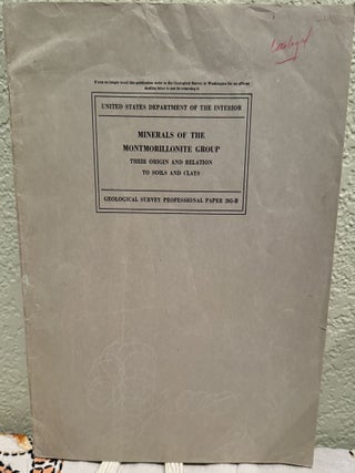 Item #20642 Minerals of the Montmorillonite Group Their Origin and Relation to Soils and Clays....