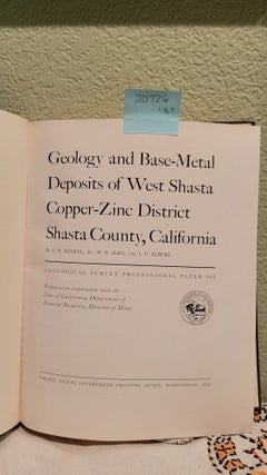 Geology and Base-Metal Deposits of West Shasta Copper-Zinc District Shasta County, California United States Geological Survey Professional Paper 285
