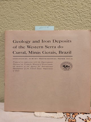Item #20778 Geology and Iron Deposits of the Western Serra Do Curral, Minas Gerais, Brazil....