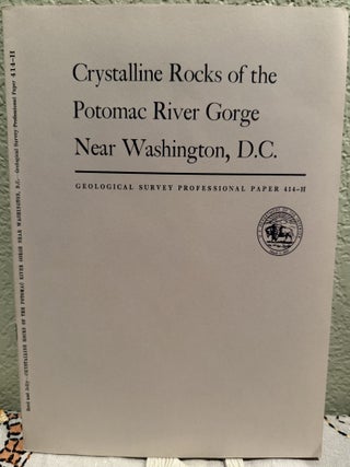 Item #20897 Crystaline rocks of the Potomac River Gorge near Washington, D.C., John Calvin Reed