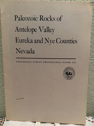 Item #20915 Paleozoic rocks of Antelope Valley, Eureka and Nye Counties, Nevada. Charles Warren...