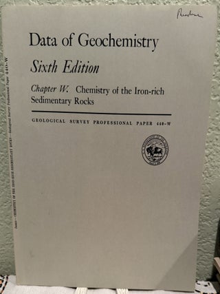 Item #21013 Data of Geochemistry, Sixth Edition, Chapter W. Chemistry of the Iron-Rich...