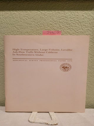 Item #21902 High-temperature, large-volume, lavalike ash-flow tuffs without calderas in...