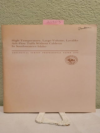 Item #21903 High-temperature, large-volume, lavalike ash-flow tuffs without calderas in...