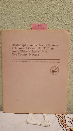 Item #21948 Stratigraphic and volcano-tectonic relations of Crater Flat Tuff and some older...