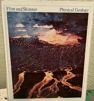 Item #22026 Physical Geology. Richard Foster Flint, Brian J. Skinner