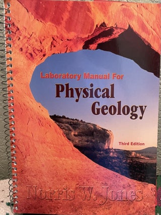 Item #22170 Laboratory Manual for Physical Geology. Norris W. Jones
