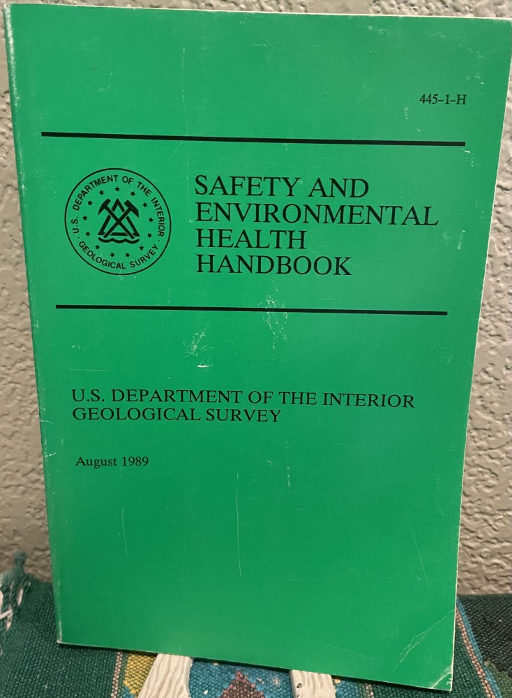 Item #22181 Safety and environmental health handbook. U. S. Geological Survey.