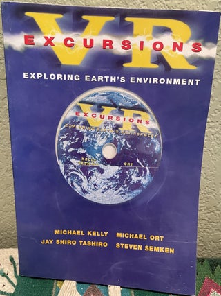 Item #22182 VR Excursions Exploring Earth's Environment, Version 1.0. Michael Kelly, Michael...