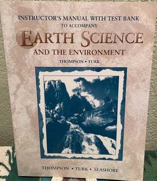 Item #22197 Earth Science Env Im/TB Instructor's Manual with Test Bank. Thompson and Turk