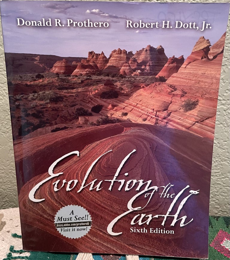 Item #22200 Evolution of The Earth. Donald R. Prothero, Jr. Dott, Robert Dott, Donald Prothero.