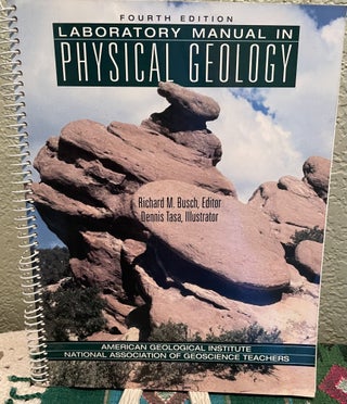 Item #22207 Laboratory Manual in Physical Geology. Richard M. Busch, Dennis Tasa
