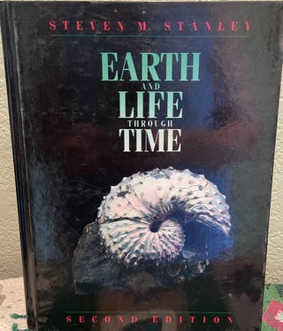Item #22251 Earth and Life Through Time. Steven M. Stanley