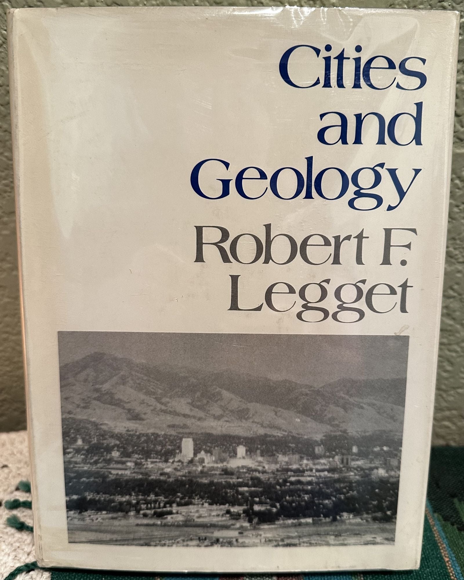 Cities and Geology. Robert F. Legget.