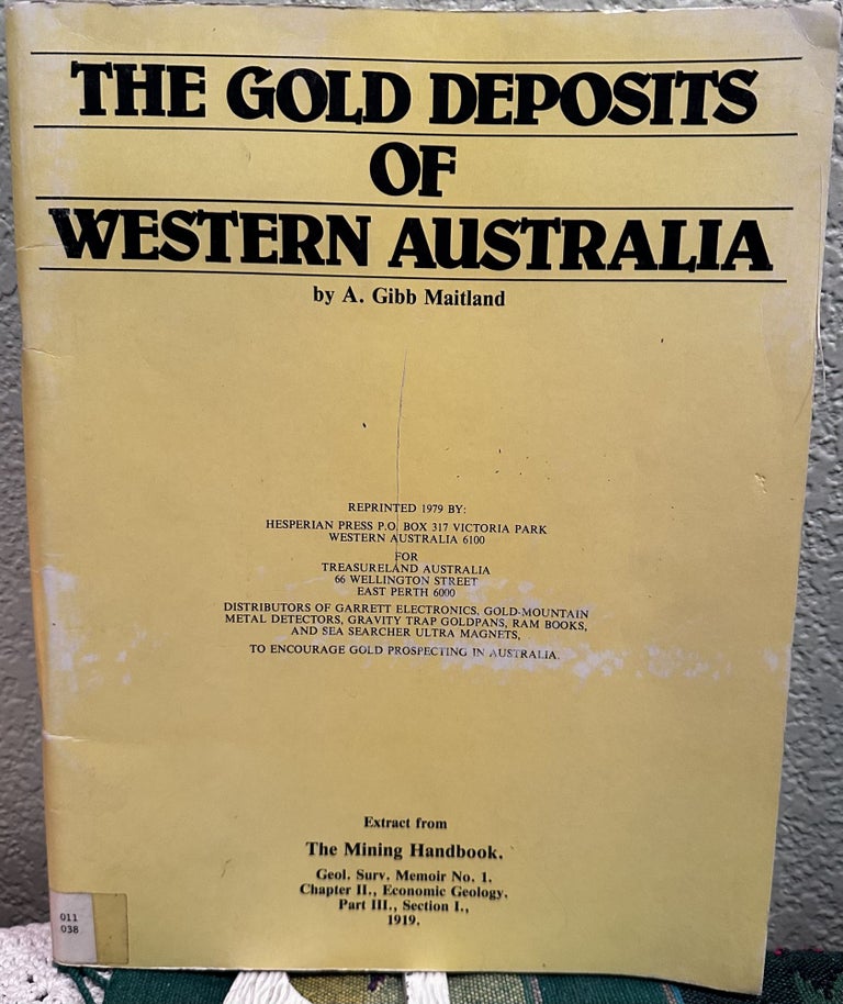 Item #22312 The Gold Deposits of Western Australia. A. G. Maitland.