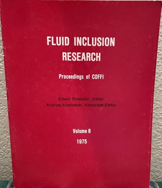 Item #22579 Fluid Inclusion Research Proceedings of Coffi Volume 8. Edwin Ed Roedder