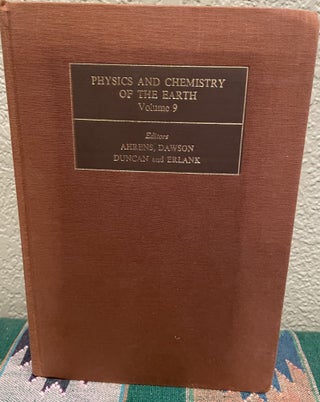 Item #22580 Physics and Chemistry of the Earth Volume 9. Ahrens