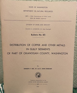 Item #24775 Distribution of Copper and other Metals in Gully Sediments of Part of Okanogan...
