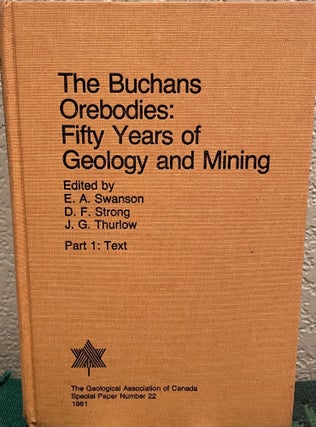 Buchans Orebodies, The Fifty Years of Geology and Mining, maps and text