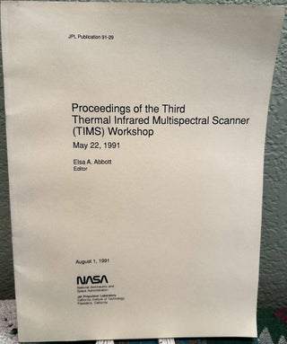 Item #25155 Proceedings of the Third Thermal Infrared Multispectral Scanner (TIMS) Workshop. E....