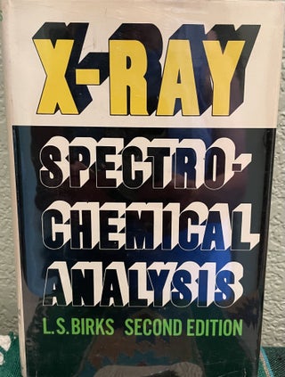 Item #25233 X-ray Spectrochemical Analysis. L. S. Birks