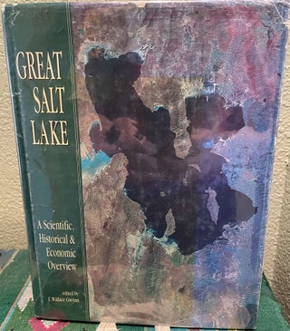 Item #25310 Great Salt Lake A Scientific , Historical and Economic Overview. J. Wallace Gwynn