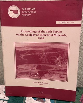Item #25583 Proceedings of the 34th Forum on the Geology of Industrial Minerals, 1998. K. S. Ed...