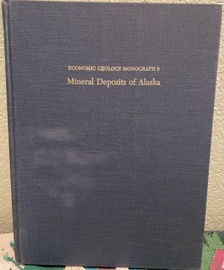 Item #25606 Mineral Deposits of Alaska. R. J. Goldfarb, L. D. Eds Miller