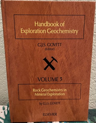 Item #25675 Rock Geochemistry in Mineral Exploration. G. J. S. Govett, Ed