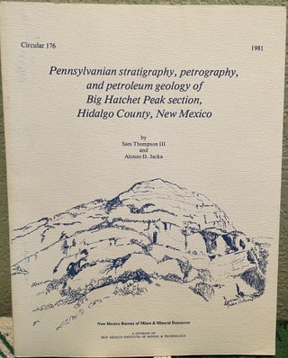 Item #25756 Pennsylvanian stratigraphy, petrography, and petroleum geology of Big Hatchet Peak...