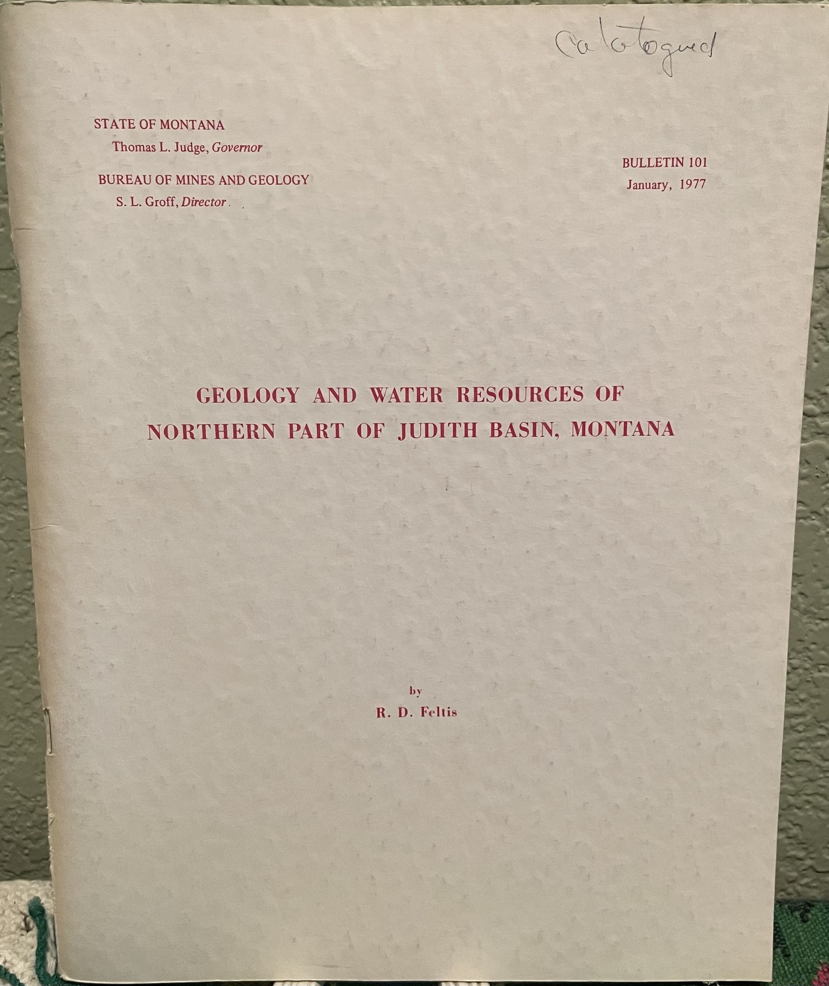 Geology and Water Resources of Northern Part of Judith Basin, Montana, 1977, Bulletin, 101. R. D. Feltis.