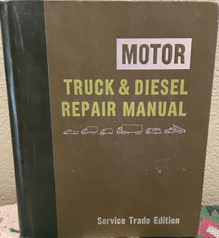 Item #25795 Motor Truck & Diesel Repair Manual. Louis C. Forier
