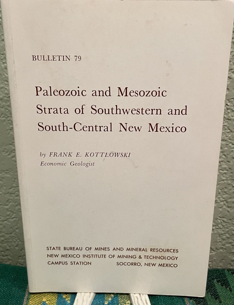 Item #25872 Paleozoic and Mesozoic Strata of Southwestern and South-Central New Mexico. F. E. Kottlowski.