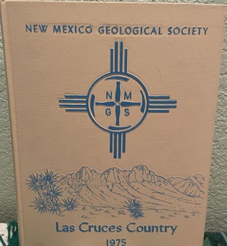 Item #25899 Guidebook Of The Las Cruces Country - Twenty Sixth Field Conference - Nov. 1975....