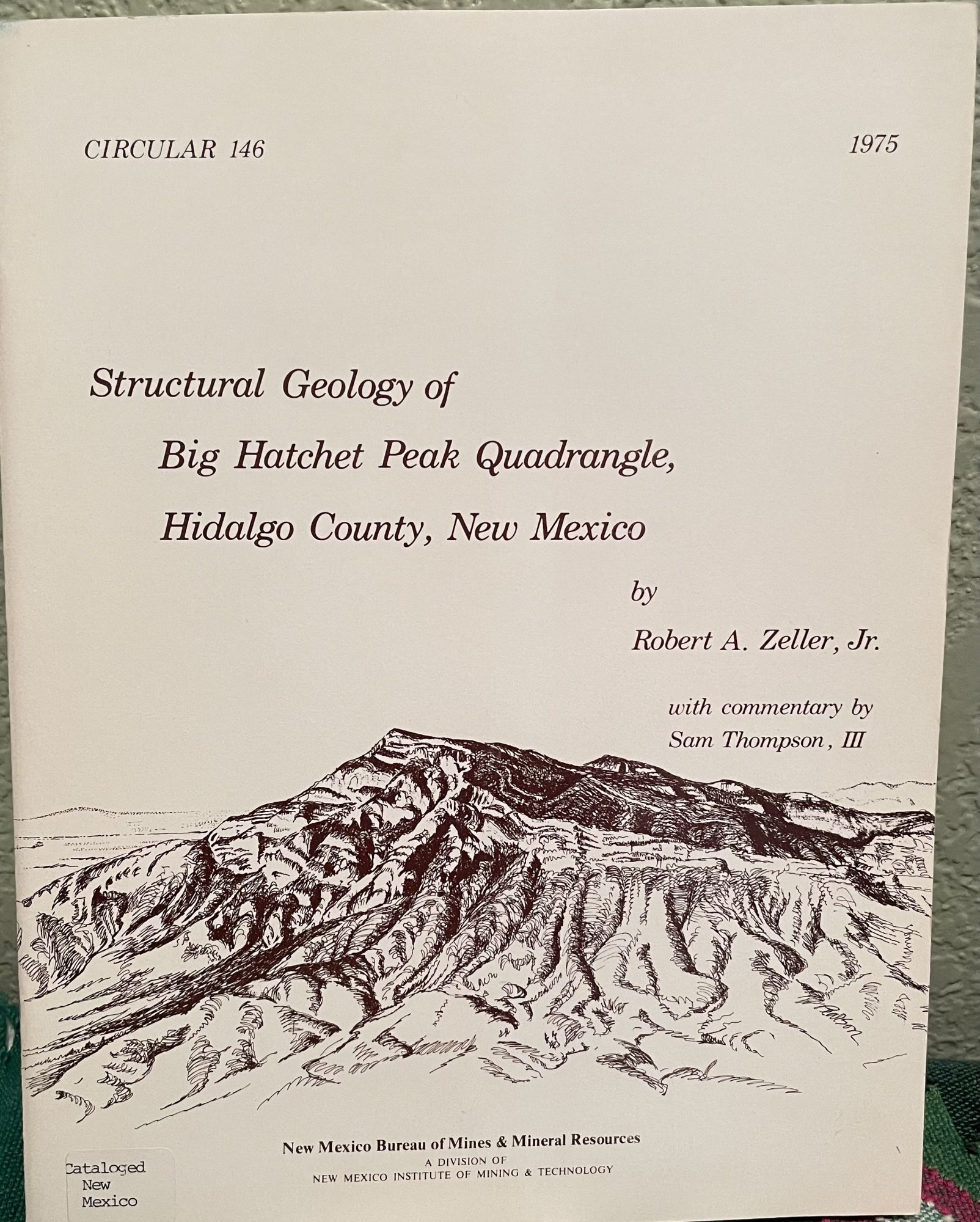 Structural Geology of Big Hatchet Peak Quadrangle, Hidalgo County, New Mexico Circular 146. R. A. Jr Zeller.