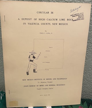 Item #25907 A Deposit of High-Calcium Lime Rock in Valencia County, New Mexico. Henry L. Jr Jicha