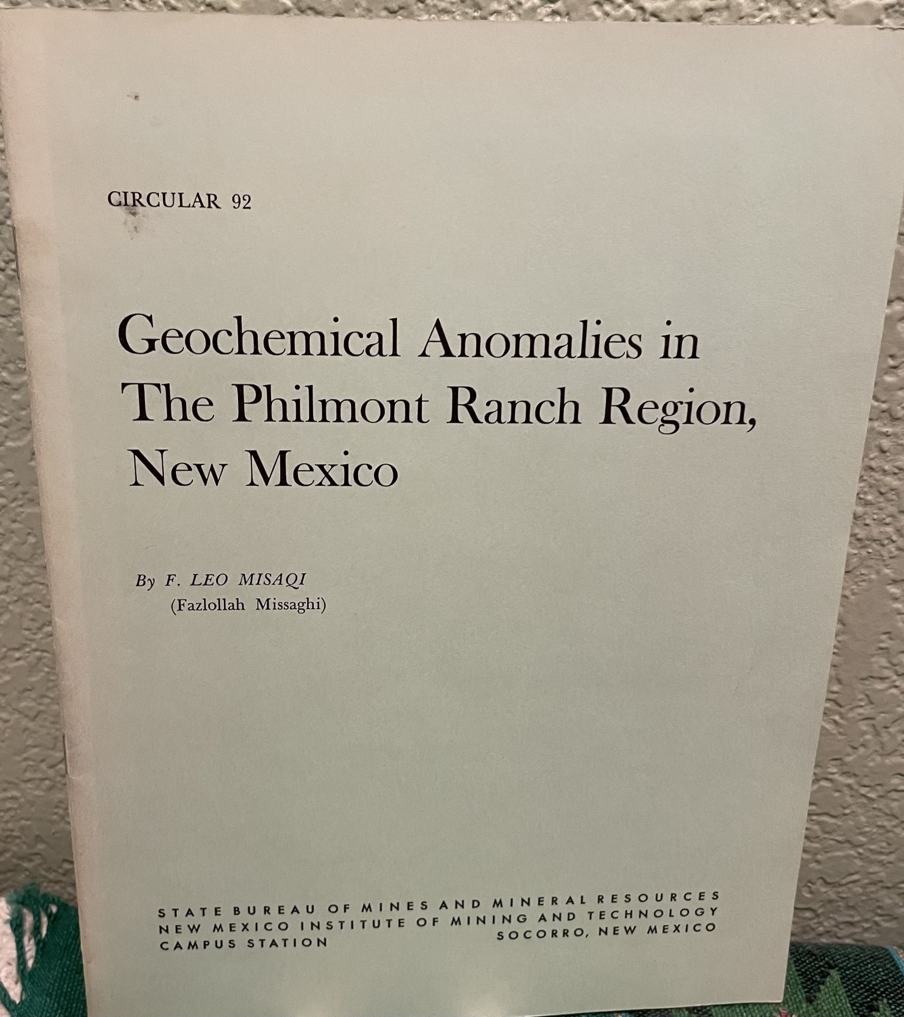 Geochemical Anomalies in the Philmont Ranch Region, New Mexico Circular No. 92. F. L. Misaqi.