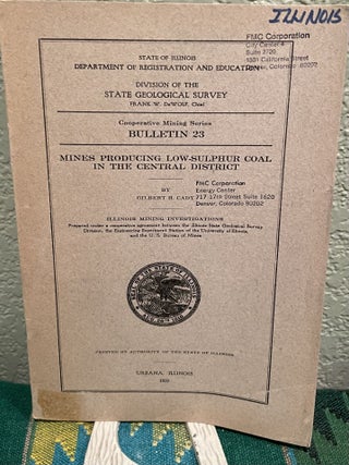 Item #25970 Mines producing low-sulphur coal in the central district. Gilbert H. Illinois State...