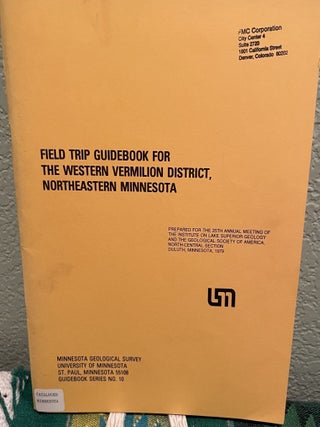 Item #25974 Field Trip Guidebook for the Western Vermilion District, Northeastern Minnesota. N....