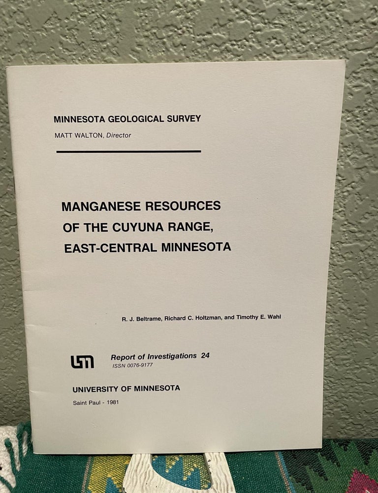 Item #26025 Manganese Resources of the Cuyuna Range, East-Central Minnesota. R. J. Beltrame.