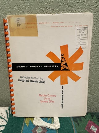 Item #26033 Idahos Mineral Industry .....the First Hundred Years Well Illustrated. E. F. Cook