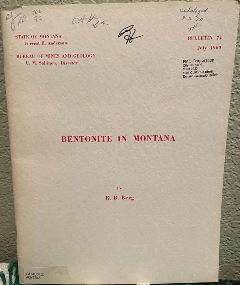 Item #26060 Bentonite in Montana 7 Figures and 7 Tables. R. B. Berg.