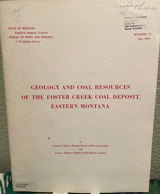 Item #26064 Geology and Coal Resources of the Foster Creek Coal Deposit, Eastern Montana With 4...