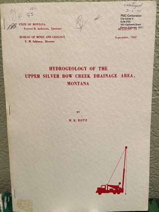 Item #26065 Hydrology of the Upper Silver Bow Creek Drainage Area, Montana. M. K. Botz