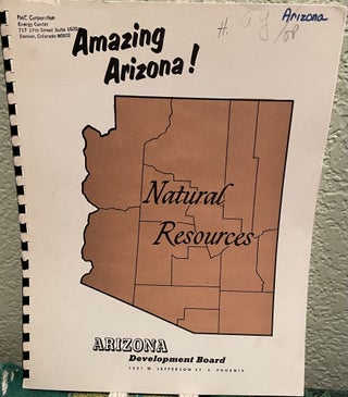 Item #26117 Arizona's Natural Resources A Review Prepared for the Arizona Development Board. G....
